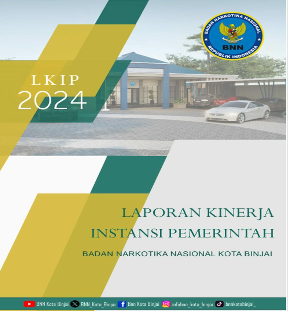 LAPORAN KINERJA INSTANSI PEMERINTAH - BNNK BINJAI 2024 LAPORAN KINERJA INSTANSI PEMERINTAH BNNK BINJAI 2024